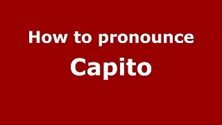 How to pronounce Capito