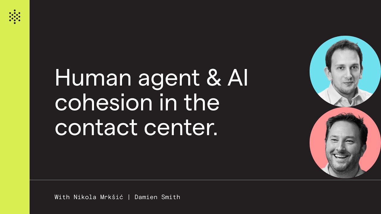 Human agent and AI cohesion in the contact center. What will it take?
