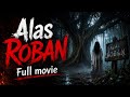 ALAS ROBAN FULL MOVIE FILM HOROR ALAS ROBAN