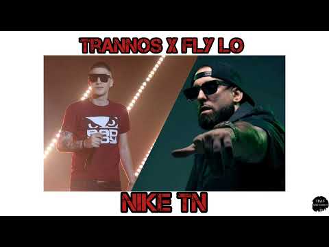 Trannos x Fly lo - Nike tn
