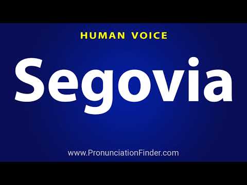 How To Pronounce Segovia