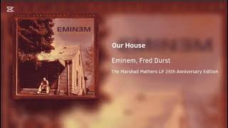 Eminem &amp; Fred Durst - Our House