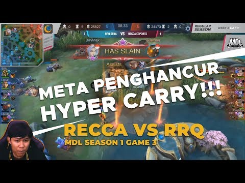 INI DIA META PENGHANCUR HYPER CARRY ! - RECCA VS RRQ GAME 3 MDL SEASON 1