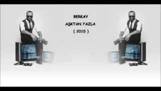 Berkay - Aşktan Fazla