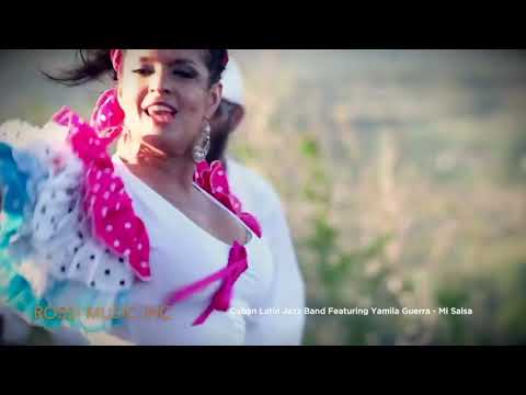 Cuban Latin Jazz Band Featuring Yamila Guerra - Mi Salsa
