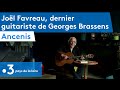 Ancenis : rencontre avec Joël Favreau, guitariste de Georges Brassens
