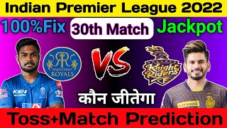 IPL 2022 | 30th Toss+Match Prediction | Rajasthan Royals vs Kolkata Knight Riders Prediction |