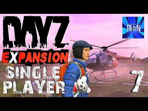 DayZ Expansion - Single Player Ep.7