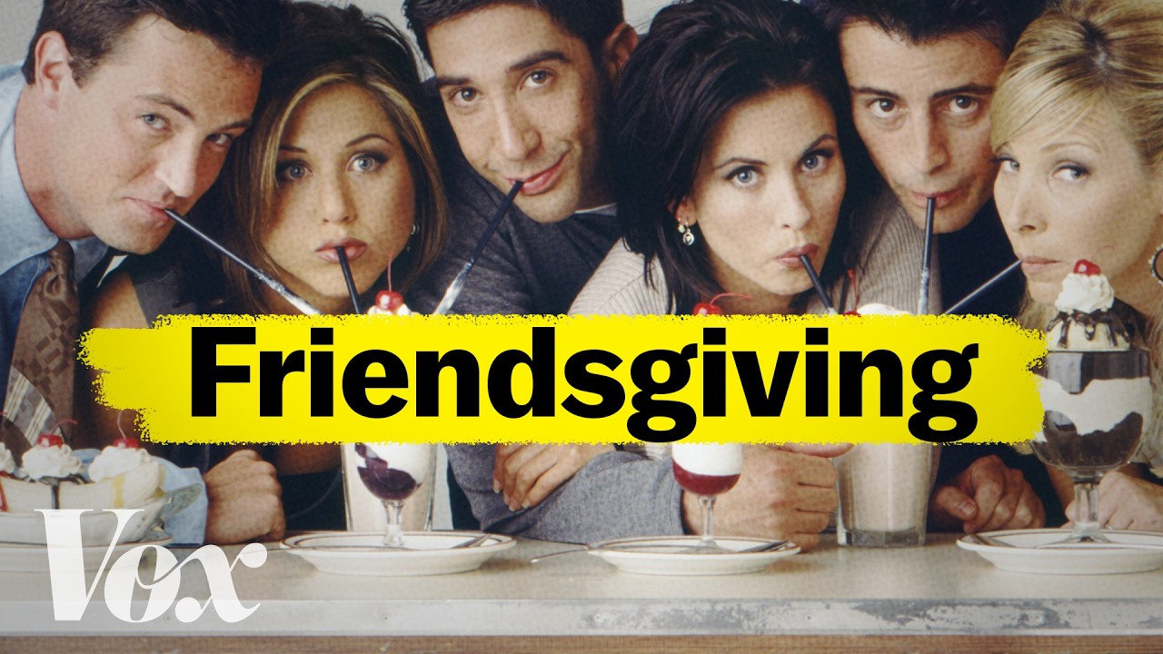 The true meaning of Friendsgiving