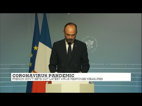 French PM Philippe on COVID19 response: "We're creating a new form of state health emergency"