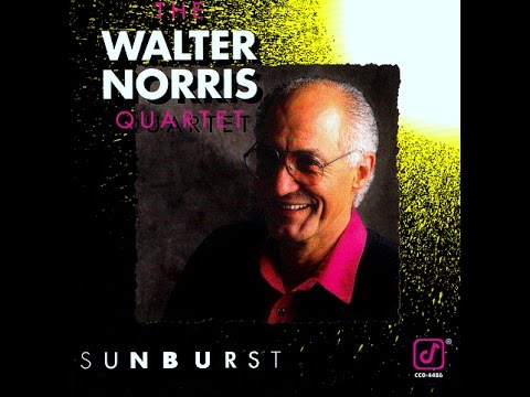 Walter Norris Quartet - Sumburst