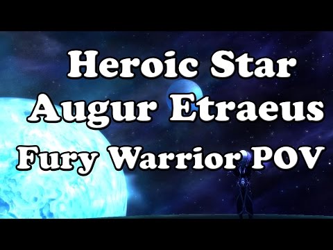 Heroic Star Augur Etraeus Fury Warrior POV