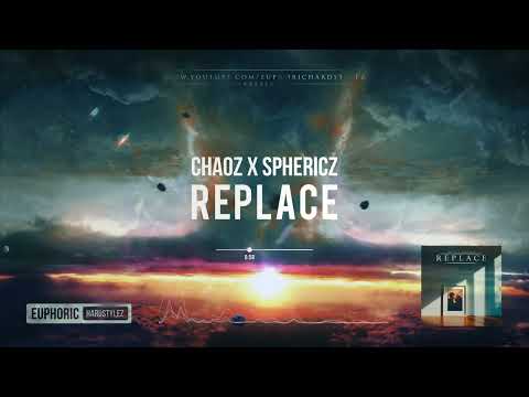 Chaoz x Sphericz - Replace [Online Release]