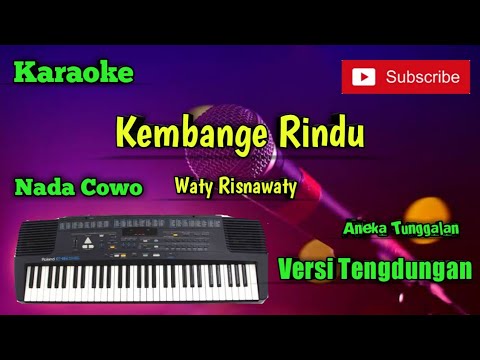 Kembange Rindu ( Waty Risnawaty ) Karoke Nada Cowo Musik Sandiwaraan Cover