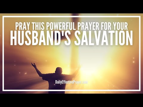 Prayer For Husbands Salvation | Husband Salvation Prayers Video