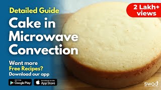 Secrets of baking Cake in Microwave Convection Oven | Cake Sponge Recipe | Detailed Guide