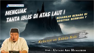 Download lagu RISING THE THRONE OF THE DEVIL ABOVE THE SEA | USTADZ ABU HUMAIROH mp3