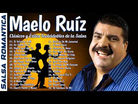 Maelo Ruíz 15 Super Exitos Romanticos - Maelo Ruiz Sus Mejores Canciones de Salsa Romantica