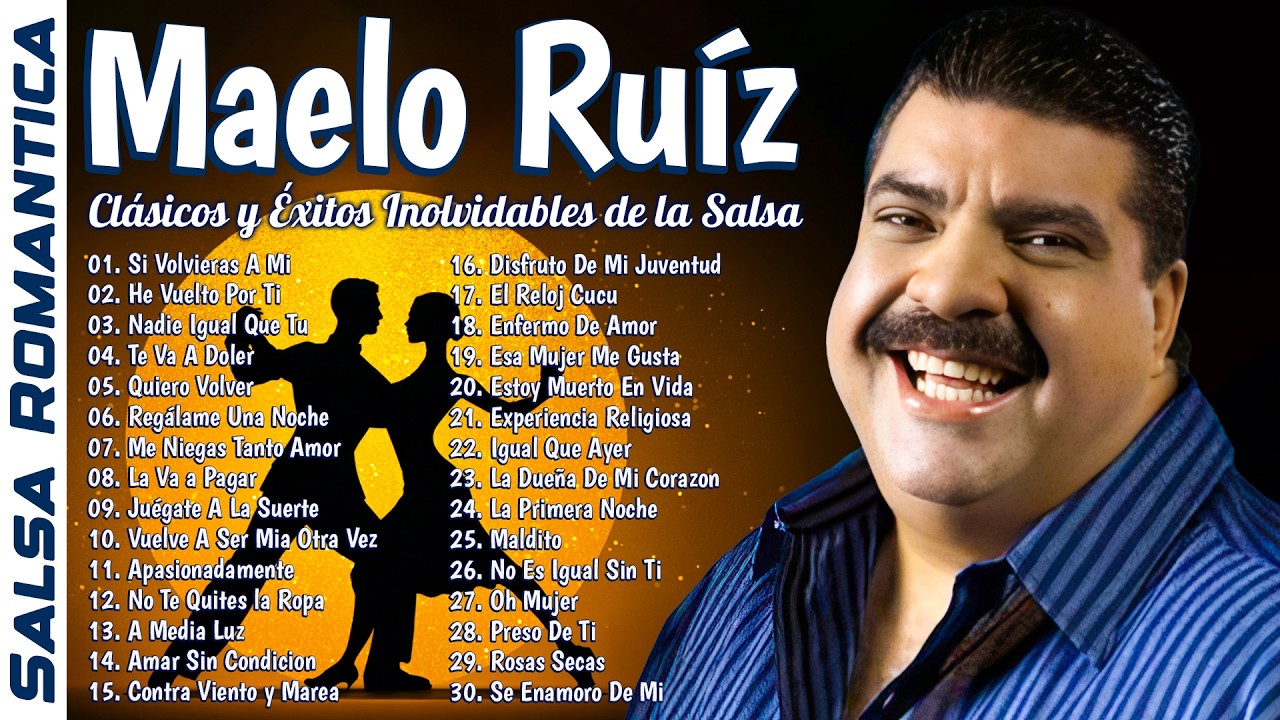 Maelo Ruíz 15 Super Exitos Romanticos - Maelo Ruiz Sus Mejores Canciones de Salsa Romantica