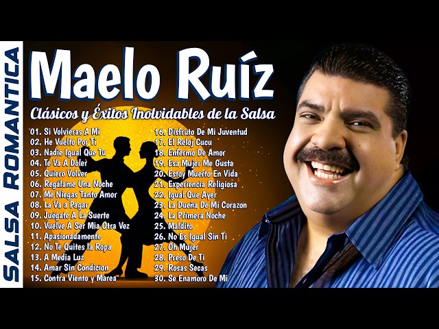 Maelo Ruíz 15 Super Exitos Romanticos - Maelo Ruiz Sus Mejores Canciones de Salsa Romantica SDDEFAULT Thumbnail