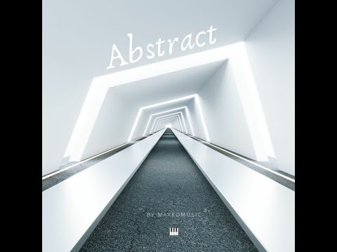 🎼🎵[COPYRIGHT FREE] Abstract Technology By MaxKoMusic [FREE DOWNLOAD] 🎧​​🎶