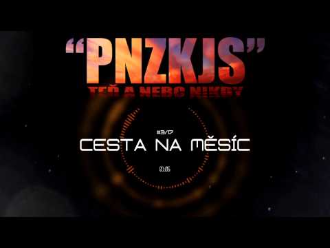 PNZKJS - Cesta na měsíc(prod. Joe) #3/17