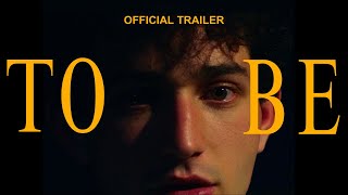 TO BE: TRAILER