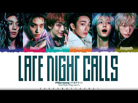 P1Harmony (피원하모니) 'Late Night Calls' Lyrics [Color Coded Han_Rom_Eng] | ShadowByYoongi