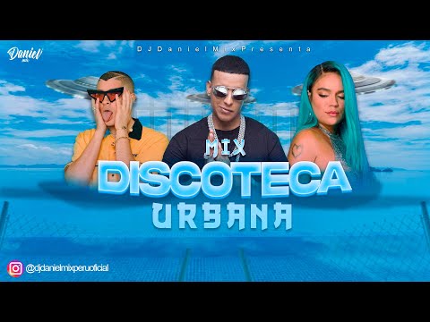 MIX DISCOTECA URBANA - (Party, Provenza, Titi Me Pregunto, Electrónica, Salsa y Más) - DJ Daniel Mix