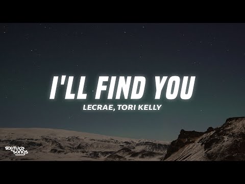 Lecrae - I'll Find You (Lyrics) ft. Tori Kelly