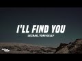 Lecrae - I'll Find You (Lyrics) ft. Tori Kelly