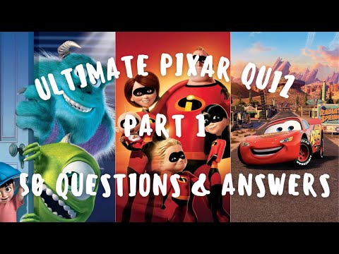 ULTIMATE PIXAR QUIZ - PART 1 - CAN YOU GET 50/50??