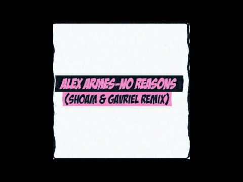Alex Armes No Reasons Shoam   Gavriel Remix Youtube4Down com