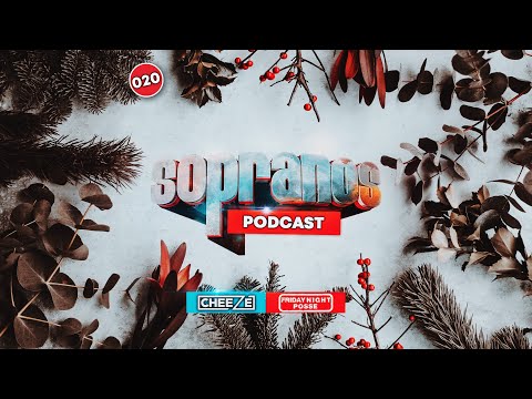 Sopranos Podcast 020 - DJ Cheeze & Friday Night Posse