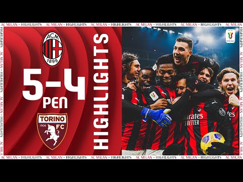 Highlights | Milan-Torino 0-0 (5-4 DCR) | Ottavi di Coppa Italia