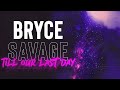 Bryce Savage Till Our Last Day