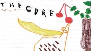 The Cure - Taking Off (LYRICS ON SCREEN) 📺