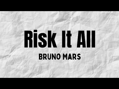 Bruno Mars - Risk It All (Lyrics) 