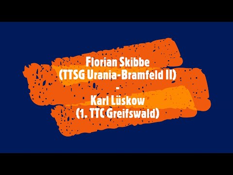 Florian Skibbe (TTSG Urania-Bramfeld II) - Karl Lüskow (1. TTC Greifswald)