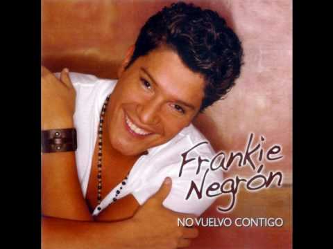 Frankie Negron - No Vuelvo Contigo