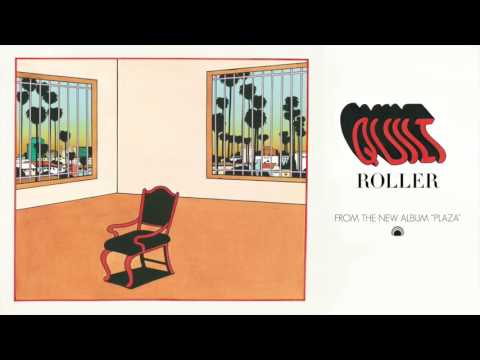 Quilt - Roller [Official Audio]