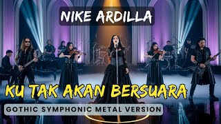 Download lagu Cover Gothic Paling Megah 🎶 Ku Tak Akan Bersuara - Nike Ardilla mp3