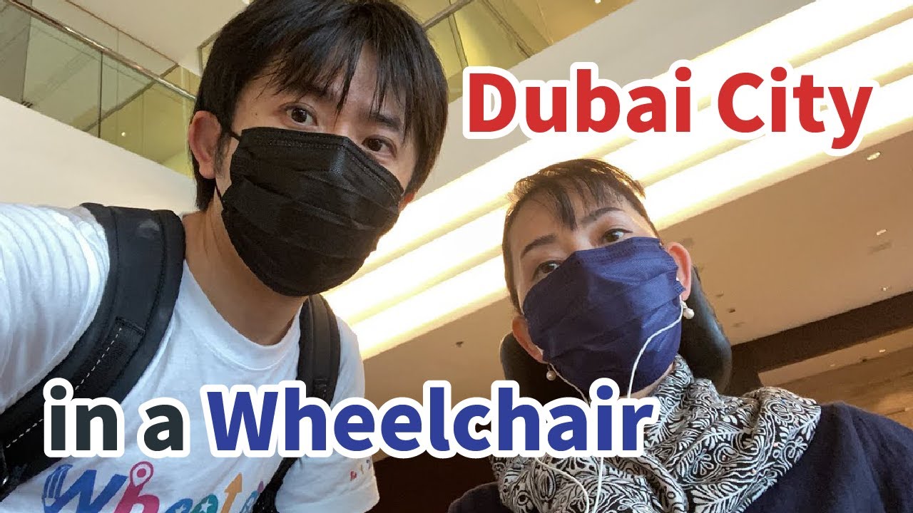 Dubai City in a Wheelchair