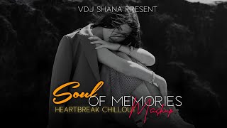 Download lagu Soul Of Memories Mashup 2025 (Vdj Shana Mashup) | Heartbreak Chillout | Madhur Sharma | Ankit Tiwari mp3
