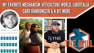 My Favorite Mechanism: Viticulture World, Libertalia Card Randomizer & A Bit More - The Mill