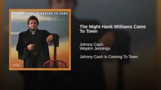 The Night Hank Williams Came To Town by Johnny Cash &amp; Waylon Jennings