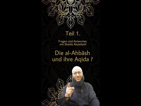 Al Ahbash und ihre Aqidah Teil 1