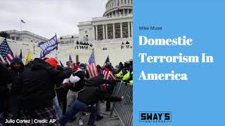 Unpacking Domestic Terrorists Attacks On The U.S. Capitol Building And The Enablers Who Allowed It