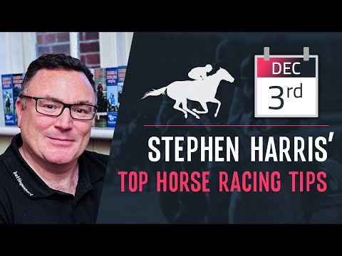 Stephen Harris’ top horse racing tips for Thursday 3rd December