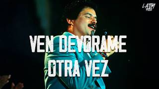 Lalo Rodríguez - Ven Devórame Otra Vez (Letra)